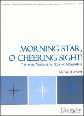 Morning Star, O Cheering Sight!